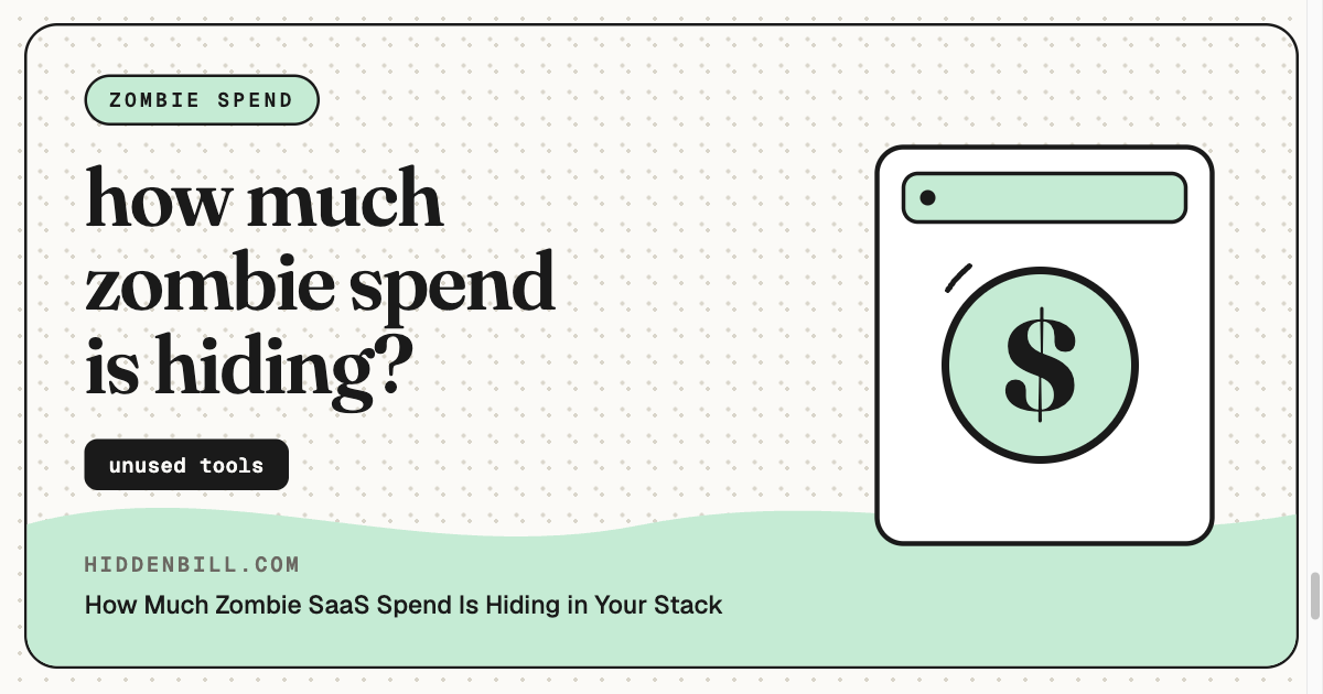 How Much Zombie SaaS Spend Is Hiding in Your Stack